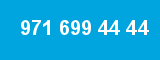 971 699 44 44